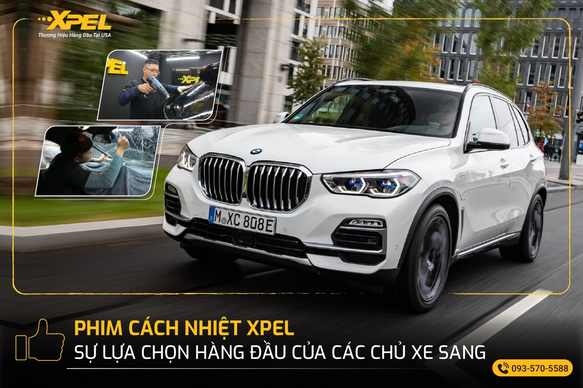 Phim cách nhiệt Xpel – Xu thế lựa chọn của các chủ xe tại Việt Nam